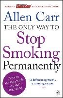 The Only Way to Stop Smoking Permanently - Carr Allen