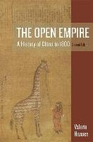 The Open Empire: A History of China to 1800 - Hansen Valerie