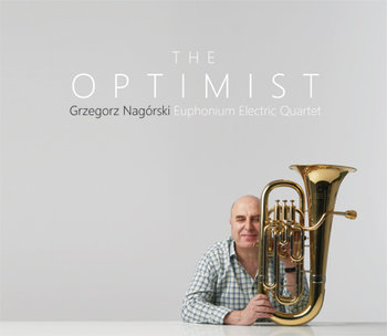 The Optimist - Grzegorz Nagórski Euphonium Quartet