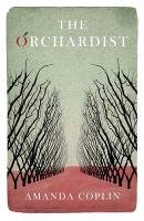 The Orchardist - Coplin Amanda
