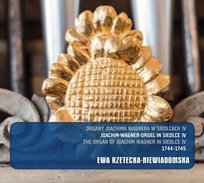 The Organ Of Joachim Wagner In Siedlce Rzetecka-Niewiadomska Ewa