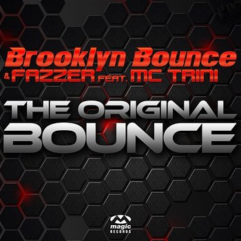 The Original Bounce - Brooklyn Bounce & FAZZER feat. MC Trini