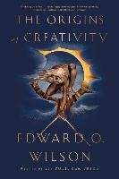 The Origins of Creativity - Wilson Edward O.