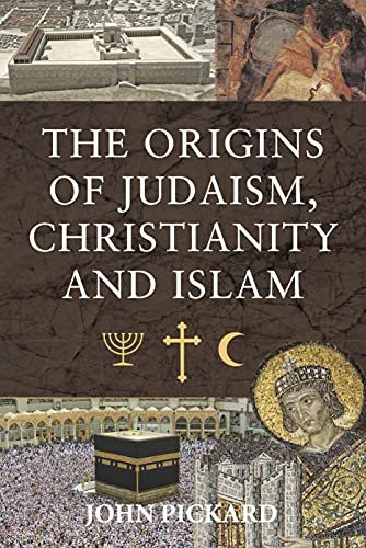 The Origins Of Judaism, Christianity And Islam - Pickard | Książka W Empik