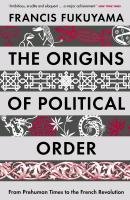 The Origins of Political Order - Fukuyama Francis
