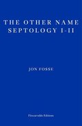 The Other Name: Septology I-II - Fosse Jon