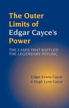 The Outer Limits of Edgar Cayce's Power - Cayce Edgar Evans