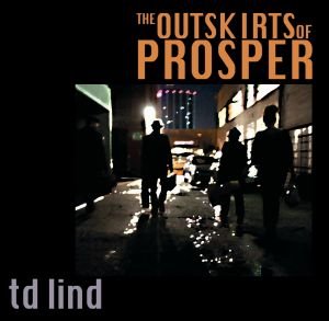 The Outskirts Of Prosper - TD Lind