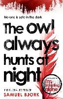 The Owl Always Hunts at Night - Bjork Samuel