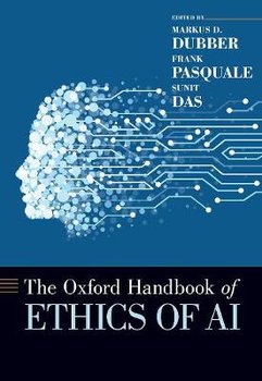 The Oxford Handbook of Ethics of AI - Opracowanie zbiorowe
