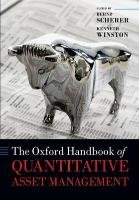 The Oxford Handbook of Quantitative Asset Management Winston Kenneth, Scherer Bernd