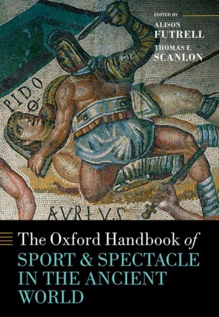 The Oxford Handbook Sport and Spectacle in the Ancient World ...