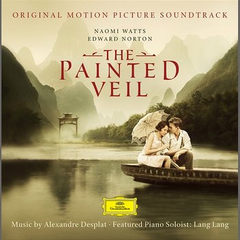 The Painted Veil - Lang Lang, Prague Symphony Orchestra, Alexandre Desplat