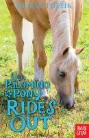 The Palomino Pony Rides Out - Tuffin Olivia