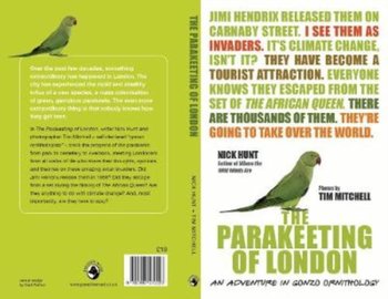 The Parakeeting of London: An Adventure in Gonzo Ornithology - Hunt Nick