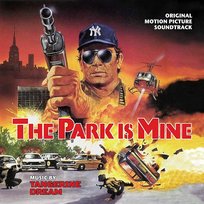 The Park Is Mine (Original Motion Picture Soundtrack) (USA Limited Edition 500 Copies) (Remastered) Tangerine Dream