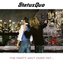 The Party Ain't Over Yet... Status Quo