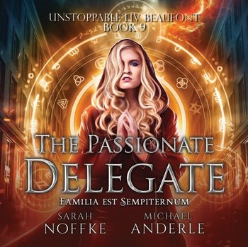 The Passionate Delegate - Sarah Noffke, Anderle Michael, Dara Rosenberg