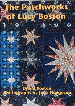 The Patchworks of Lucy Boston - Boston Diana