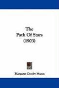 The Path of Stars (1903) - Munn Margaret Crosby