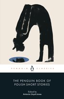 The Penguin Book of Polish Short Stories Opracowanie zbiorowe