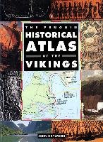 The Penguin Historical Atlas of the Vikings Haywood John