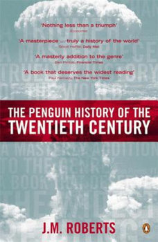 THE PENGUIN HISTORY OF TWENTIE - Roberts J. M.