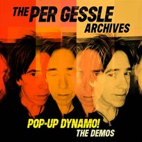 The Per Gessle Archives - the Pop-Up Dynamo! Demos Per Gessle, PG Roxette