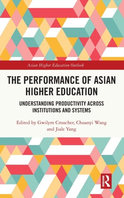 The Performance of Asian Higher Education: Understanding Productivity ...
