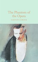 The Phantom of the Opera Leroux Gaston
