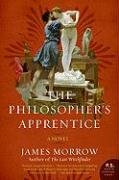 The Philosopher's Apprentice - Morrow James