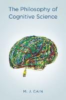The Philosophy of Cognitive Science - Cain Mark J.
