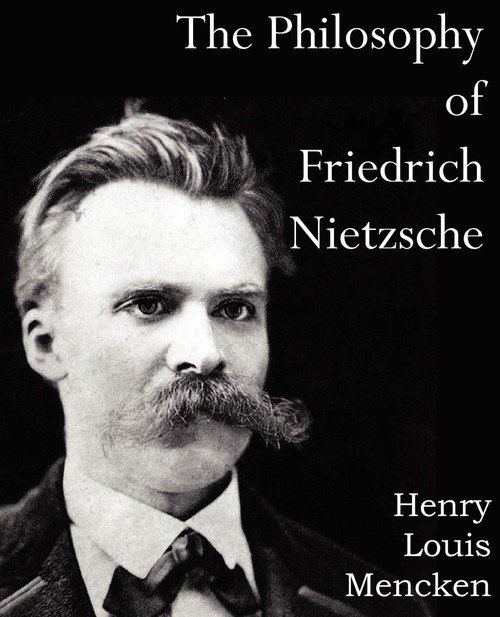 The Philosophy Of Friedrich Nietzsche - Mencken Henry Louis | Książka W ...