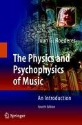 The Physics and Psychophysics of Music - Roederer Juan G.