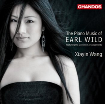 The Piano Music of Earl Wild - Wang Xiayin