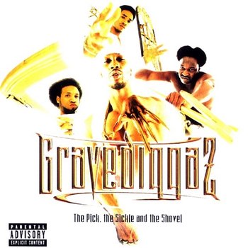 The Pick, The Sickle And The Shovel - Gravediggaz