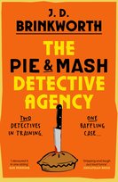The Pie & Mash Detective Agency Brinkworth J.D.
