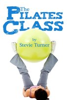 The Pilates Class - ebook epub Turner Stevie