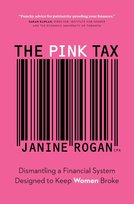 The Pink Tax Janine Rogan