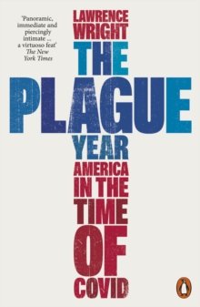 The Plague Year: America in the Time of Covid - Wright Lawrence