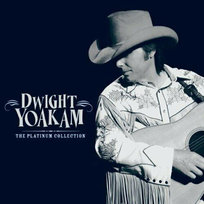 The Platinum Collection: Yoakam Dwight Yoakam Dwight