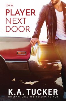 The Player Next Door - K. A. Tucker