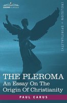 The Pleroma Paul Carus