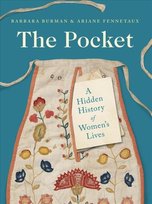 The Pocket: A Hidden History of Womens Lives, 1660-1900 Ariane Fennetaux, Barbara Burman