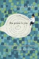 The Poem Is You: 60 Contemporary American Poems and How to Read Them - Burt Stephanie