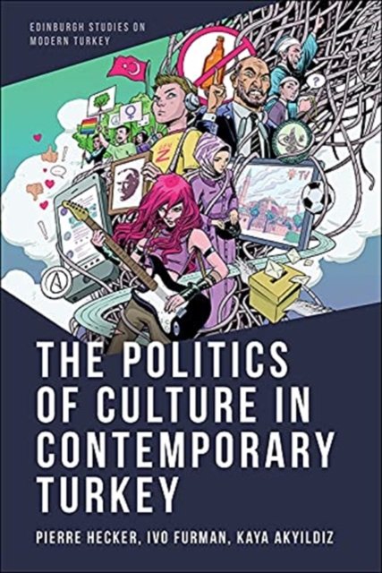 The Politics of Culture in Contemporary Turkey - Opracowanie zbiorowe ...