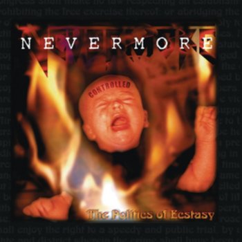 The Politics of Ecstasy - Nevermore