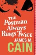 The Postman Always Rings Twice - Cain James M.