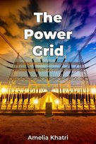 The Power Grid - ebook EPUB Amelia Khatri