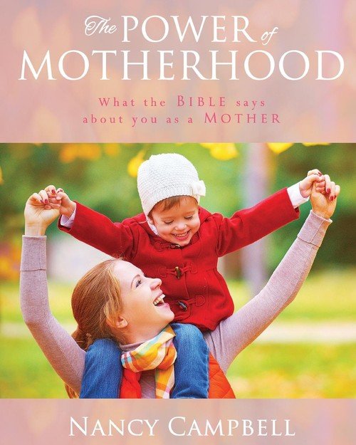 The Power of Motherhood - Campbell Nancy | Książka w Empik